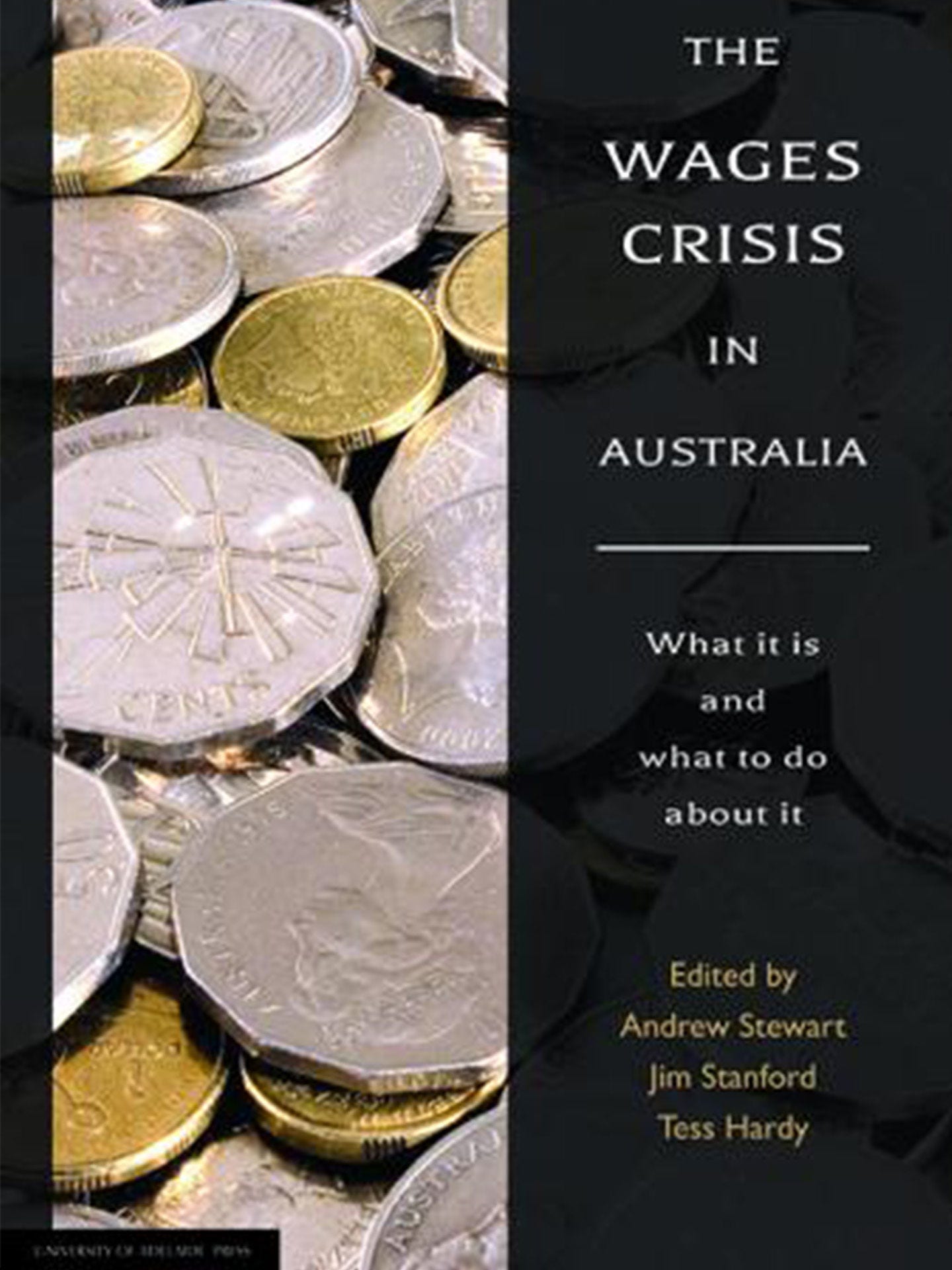 The Wages Crisis in Australia: What it is and what to do about it cover