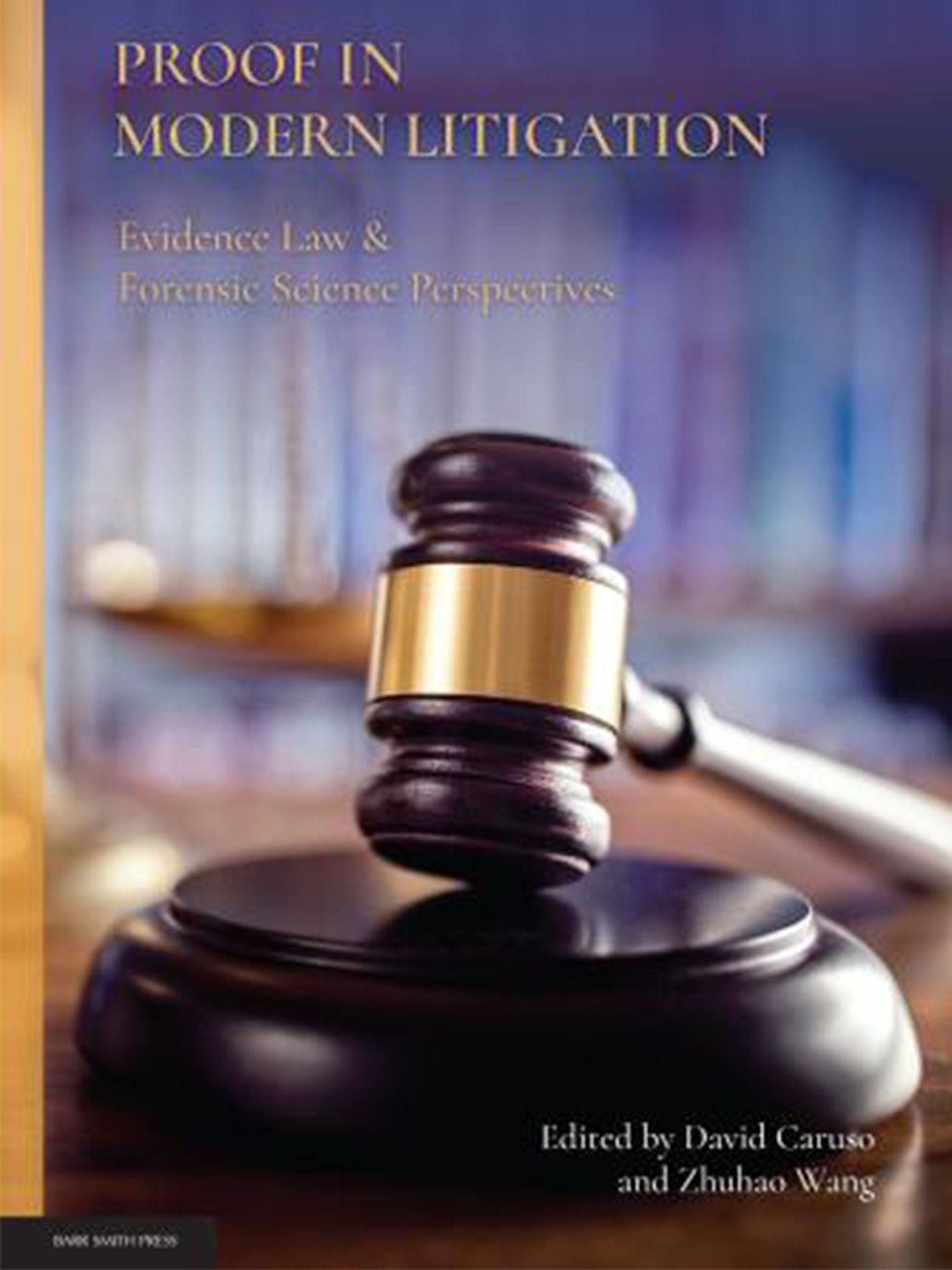 Proof in Modern Litigation: Evidence Law & Forensic Science Perspectives cover