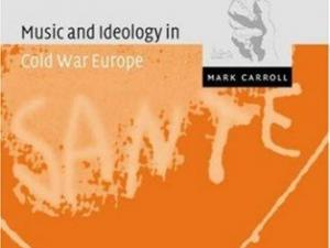 Music and Ideaology in Cold War Europe