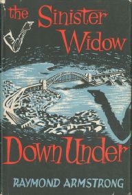The Sinister Widow Down Under by Raymond Armstrong