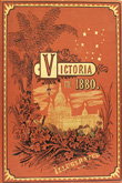 Victoria in 1880.  Garnet Walch.  Illustrated by Charles Turner. 1880